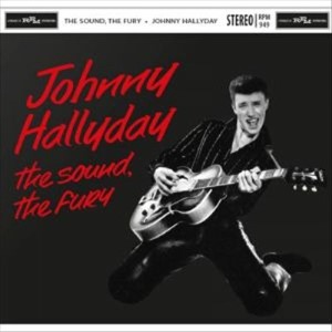 Hallyday ,Johnny - The Sound ,The Fury